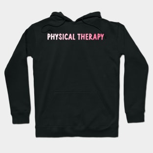 physical therapy - pink Hoodie